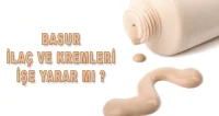 basur ilaçları ve kremleri ne işe yarar