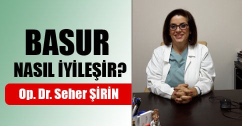 basur nasıl iyileşir